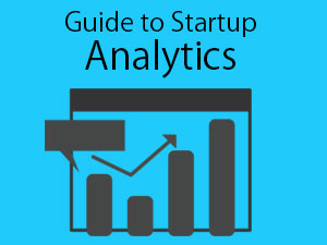 the beginners guide to startup analytics