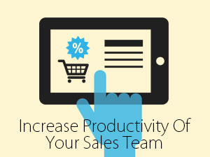 Increase Productivity Of Your Sales Team