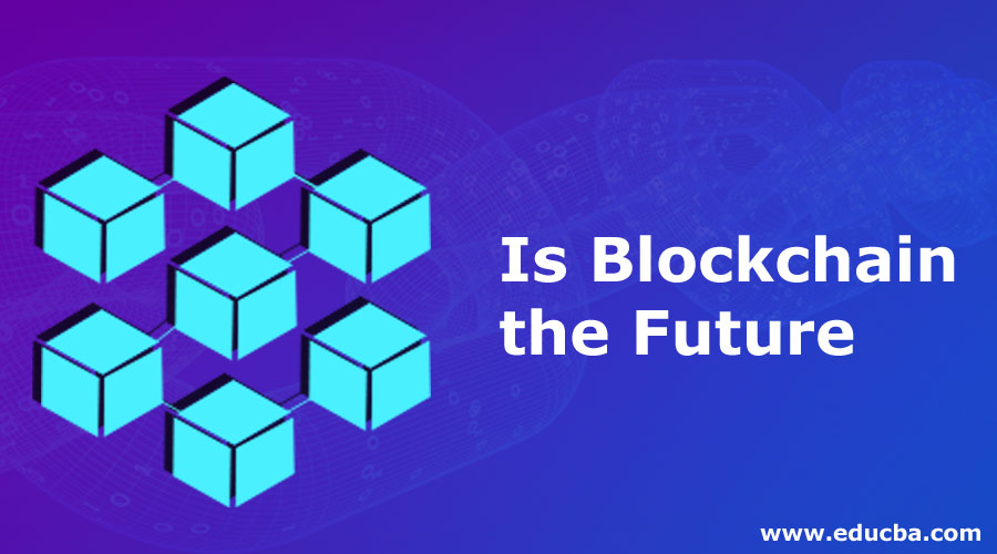 blockchain is the future not bitcoin