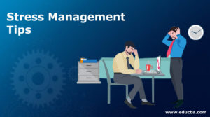 Stress Management Tips | Learn The 8 Helpful Tips To Manage Stress