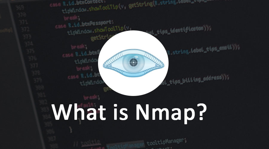 What is Nmap?  Overview and Comprehensive Guide to Nmap