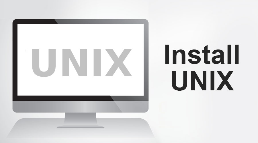 Install Unix | Brief Overview and Step by Step Installation of Unix