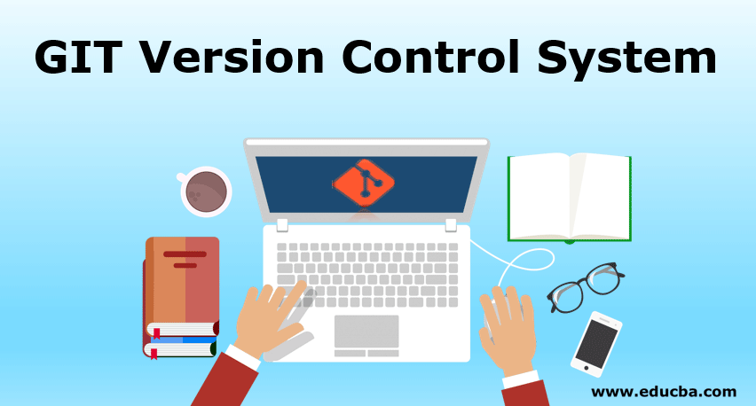 GIT Version Control System | Four Different Types Of Version Controller