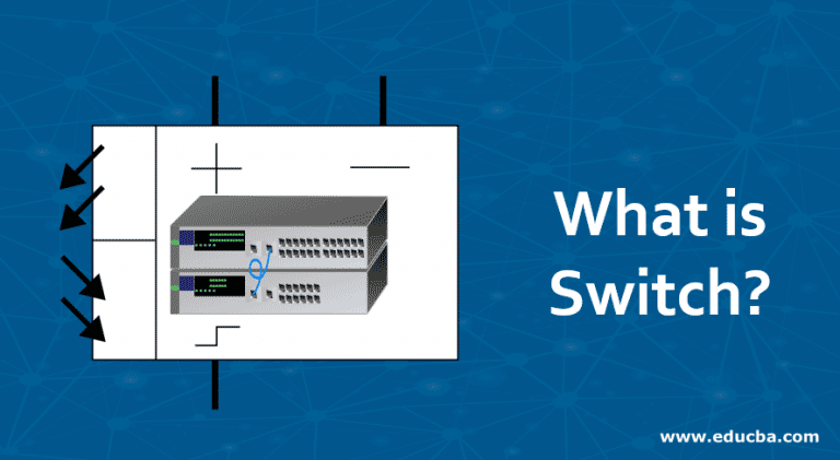 what-is-switch-working-and-types-of-switch-you-need-to-know