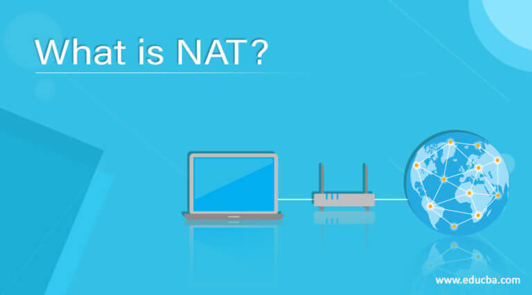 What is NAT? | Working & Types | Advantages and Disadvantages