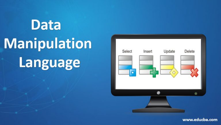 Data Manipulation Language | A Quick Glance Of DML & DML Commands