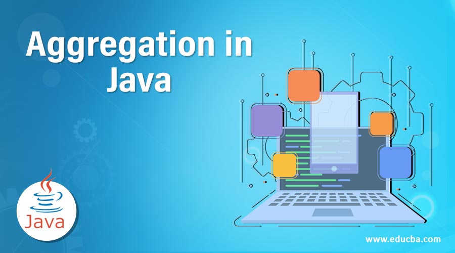 Aggregation in Java