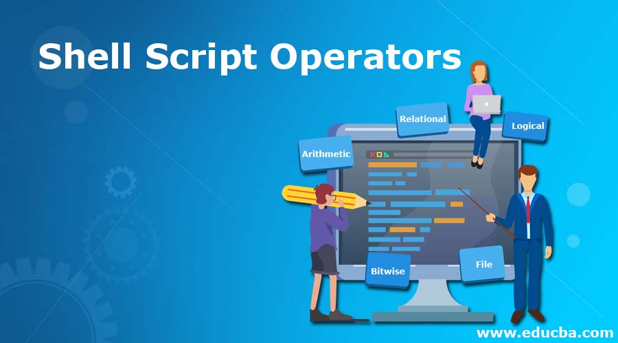 Shell Script Operators Guide To Top 5 Types Of Shell Script Operators