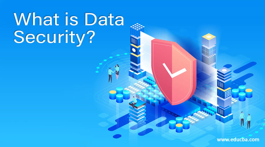  What Is Data Security Types And Importance Of Data Security