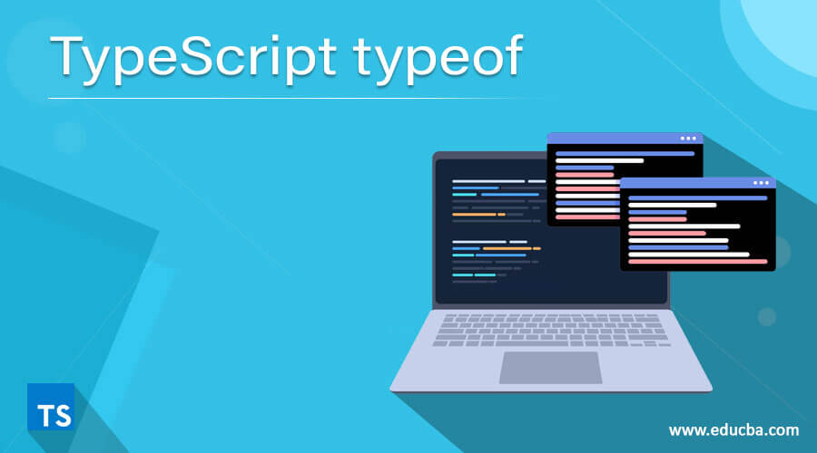 TypeScript Typeof How Does Typeof Work In TypeScript 